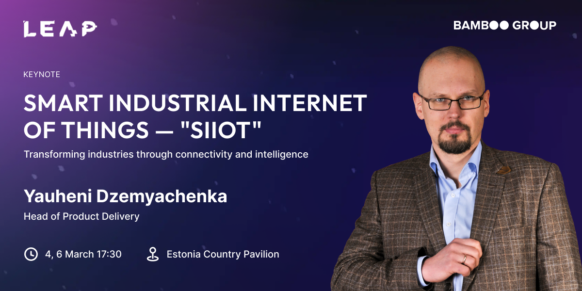 Yauheni Dzemyachenka Discusses Smart Industrial IoT at LEAP 2024