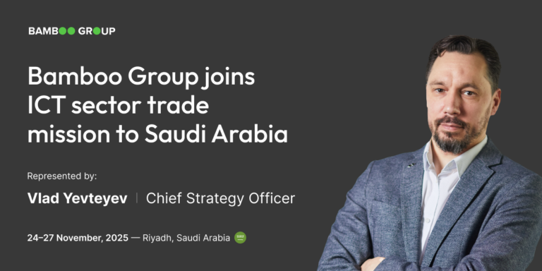 Banner: Bamboo Group joins ICT sector trade mission to Saudi Arabia, represented by Chief Strategy Officer Vlad Yevteyev
